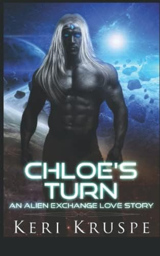 Libro: Chloeøs Turn: An Alien Exchange Love Story (an Alien