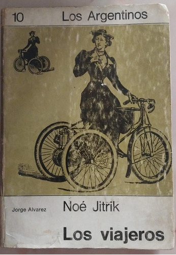 Los Viajeros - Noé Jitrik - Editorial Jorge Alvarez