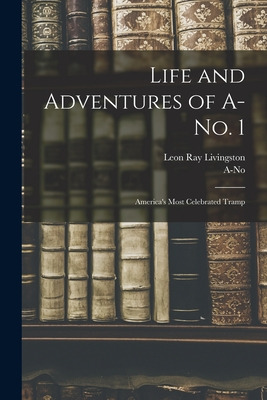 Libro Life And Adventures Of A-no. 1: America's Most Cele...