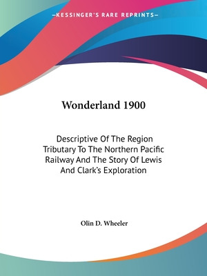 Libro Wonderland 1900: Descriptive Of The Region Tributar...