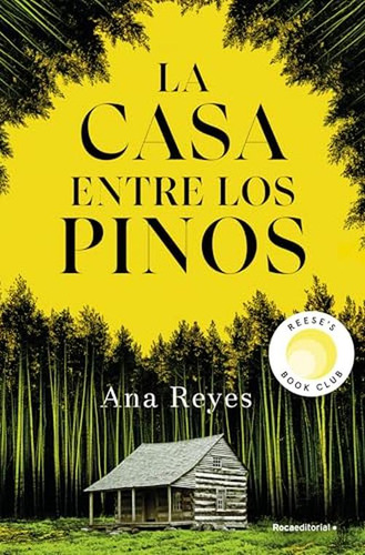 La Casa Entre Los Pinos/la Casa En Los Pinos (ed. En Español