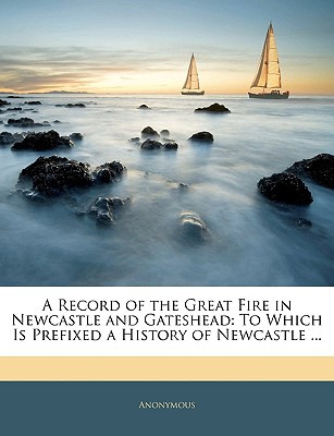 Libro A Record Of The Great Fire In Newcastle And Gateshe...