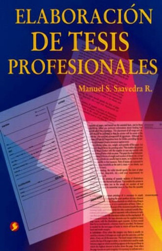 Elaboracion De Tesis Profesionales, De Manuel S. Saavedra R.. Editorial Pax, Tapa Blanda En Español, 2001