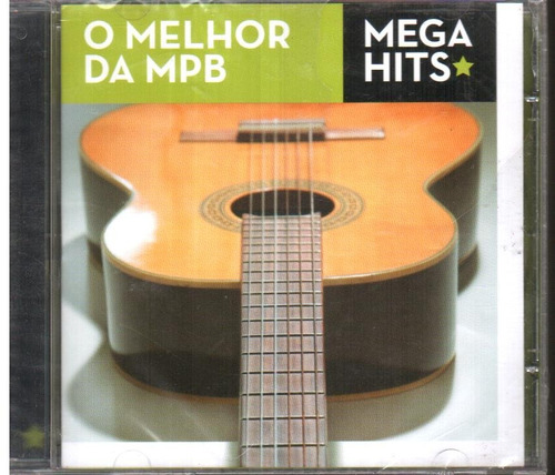 Cd O Melhor Da Mpb Mega Hits Novo Original Lacrado