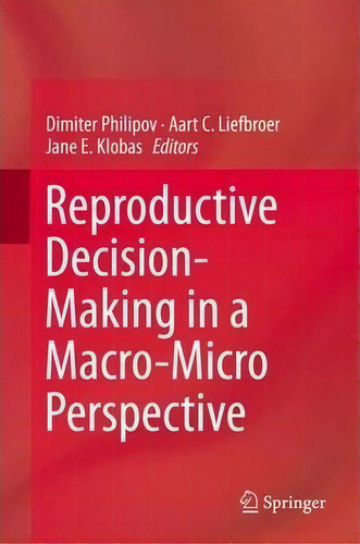 Reproductive Decision-making In A Macro-micro Perspective, De Dimiter Philipov. Editorial Springer, Tapa Dura En Inglés