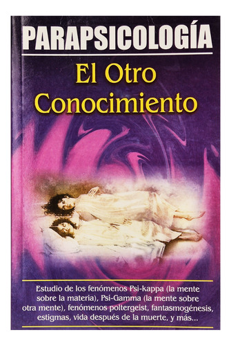 Parapsicología : El Otro Conocimiento - Ediciones Viman