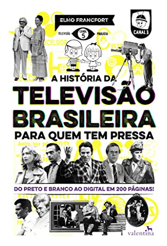 Libro Historia Da Televisao Brasileira Para Quem Tem Pressa,