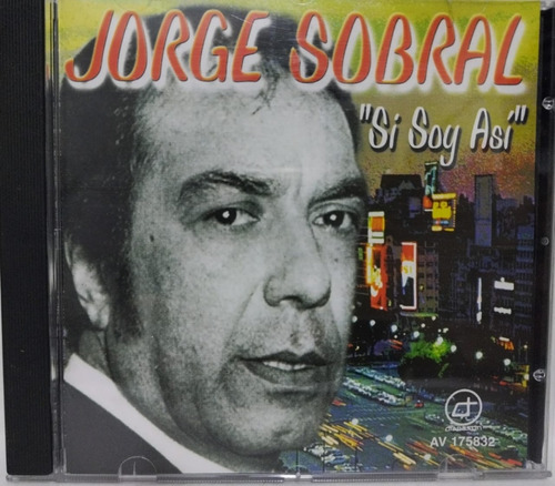 Jorge Sobral  Si Soy Asi Cd La Cueva Musical 
