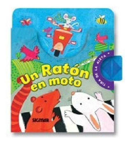 Libro - Un Raton En Moto (se Va Se Va) - Cruz Jimena (papel