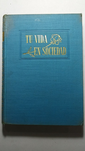 Tu Vida En Sociedad , Enciclopedia De La Cortesía