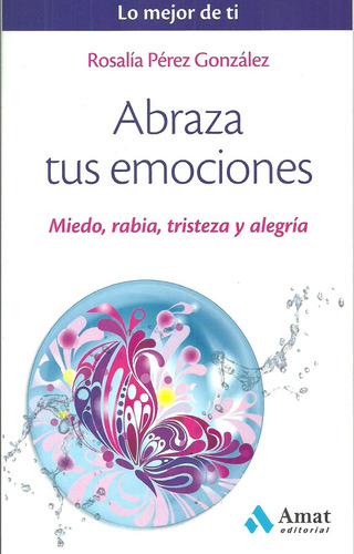 Abraza Tus Emociones - Perez Gonzalez, Rosalia