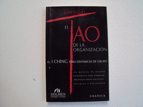 El Tao De La Organizacion -el I Ching Para Dinamicas De Grup