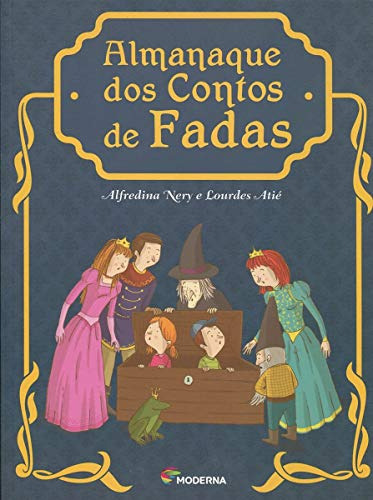 Libro Almanaque Dos Contos De Fadas De Atie Lourdes Moderna