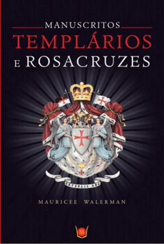 Manuscrito, Templários E Rosacruzes, De Walerman, Mauricee. Editora Isis, Capa Mole Em Português