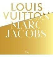 Louis Vuitton / Marc Jacobs : In Association With The Musee