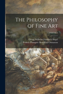 Libro The Philosophy Of Fine Art; 1920 Vol 2 - Hegel, Geo...