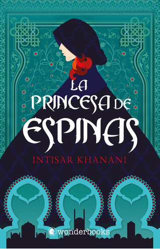 La Princesa De Espinas, De Khanani, Intisar. Editorial Wonderbooks, Tapa Blanda En Español