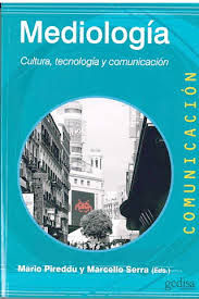 Mediologia - Cultura, Tecnologia Y Comunicacion