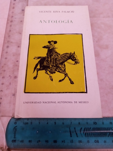 Antología Vicente Riva Palacio Unam 1993