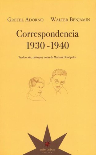 Correspondencia 1930-1940 - Gretel / Benjamin, Walter Adorno