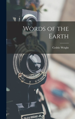 Libro Words Of The Earth - Wright, Cedric 1889-1959 889-1...