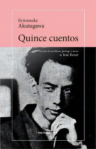 Quince Cuentos, De Rynosuke Akutagawa., Vol. 1. Editorial Rialta Ediciones, Tapa Blanda En Español