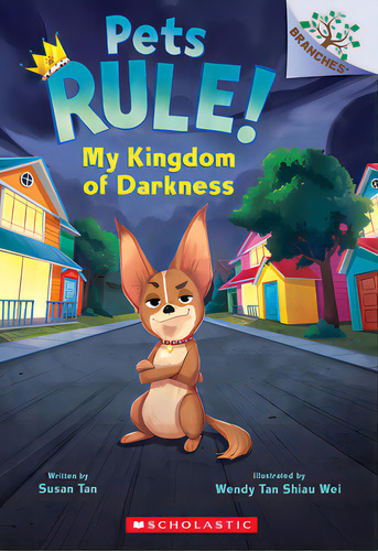 My Kingdom Of Darkness: A Branches Book (pets Rule! #1), De Tan, Susan. Editorial Scholastic, Tapa Blanda En Inglés