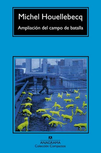 Ampliacion Del Campo De Batalla - Michel Houellebecq