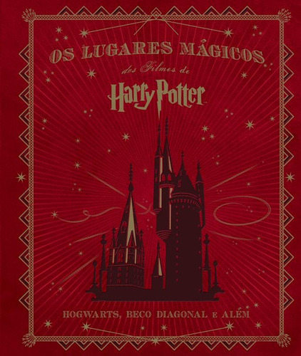 Os lugares mágicos dos filmes de Harry Potter, de Revenson, Jody. Editora Record Ltda., capa dura em português, 2015