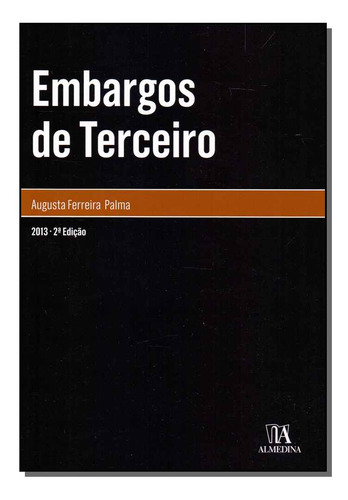 Libro Embargos De Terceiro 02ed 13 De Palma Augusta Ferreira