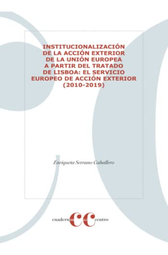 Institucionalización De La Acción Exterior De La Unión Europ