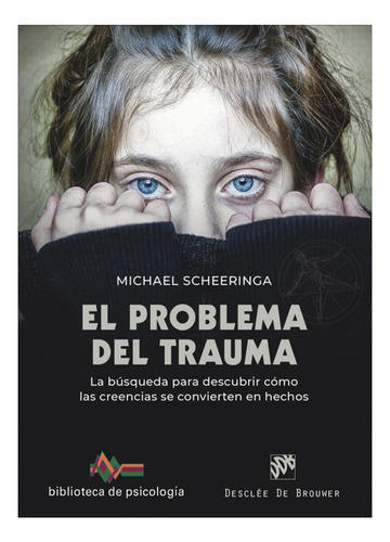 El Problema Del Trauma Scheeringa Desclee De Brouwer