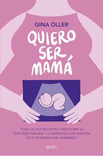 Quiero Ser Mamá: Todo Lo Que Necesitas Saber Sobre La Fertil