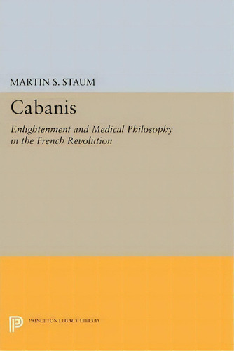 Cabanis, De Martin S. Staum. Editorial Princeton University Press, Tapa Blanda En Inglés