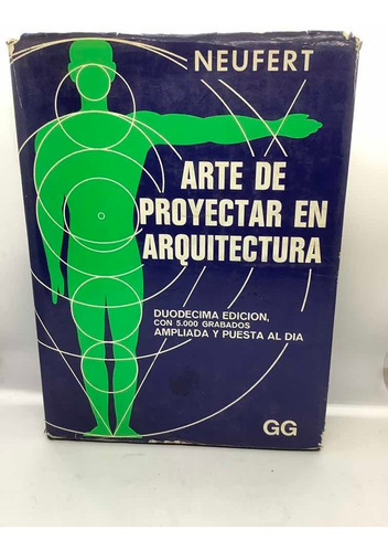 Neufert - El Arte De Proyectar En Arquitectura - Gustavo Gil