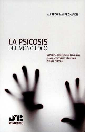 Libro Psicosis Del Mono Loco. Brevísimo Ensayo Sobre El Dol