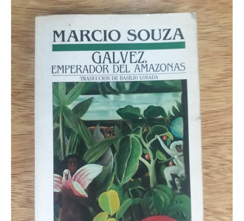 Libro Galvez Emperador Del Amazonas Marcio Souza