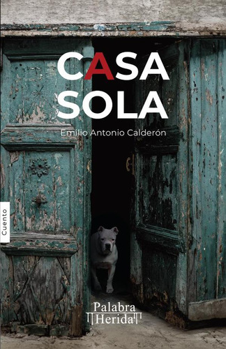 Casa Sola, De Emilio Calderón