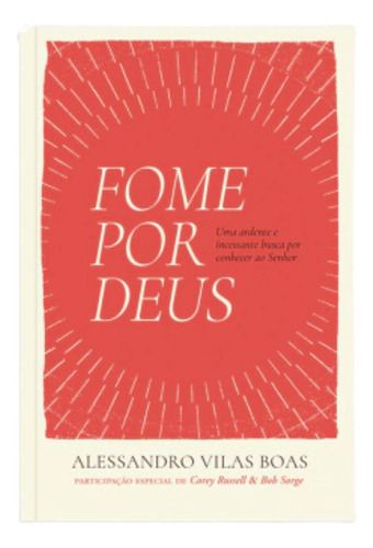 Fome Por Deus - Alessandro Vilas Boas