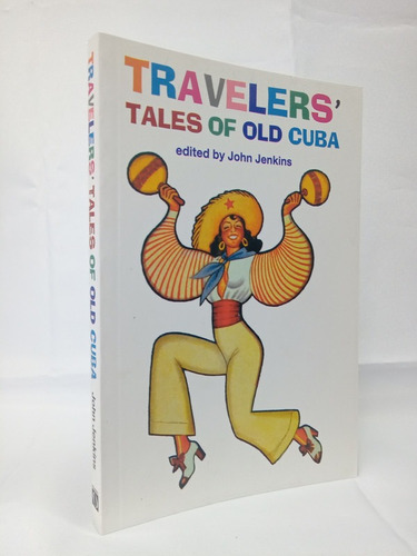 Travelers' Tales Of Old Cuba