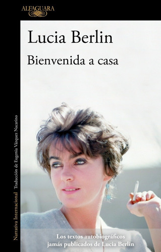 Bienvenida A Casa - Lucia Berlin