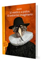Comprar El Médico A Palos El Enfermo Imaginario, Zigzag