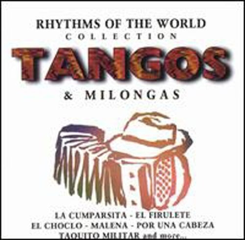 Tangos Y Milongas: Ritmos Del Mundo Coll.