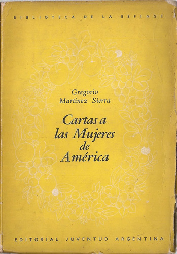 Cartas A Las Mujeres De America - Martinez Sierra - Juventud