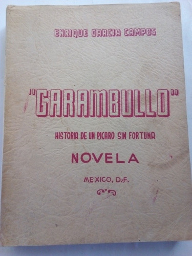 Libro Antiguo 1945 Garambullo Enrique García Campos Completo