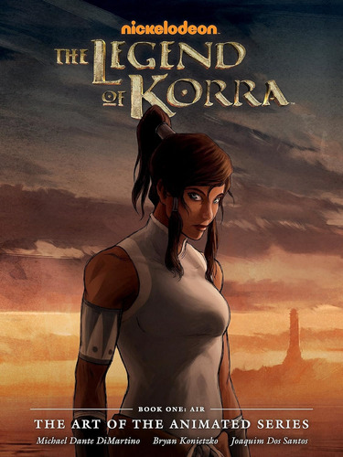 The Legend Of Korra: Air (the Art Of The Animated)