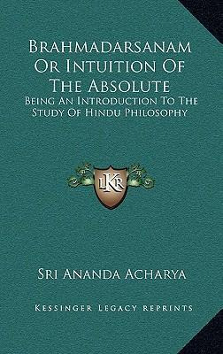 Libro Brahmadarsanam Or Intuition Of The Absolute - Sri A...