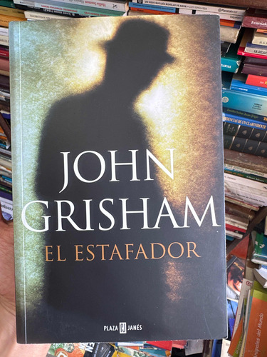 El Estafador - John Grisham - Libro Original