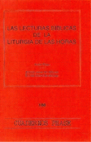 Lecturas Bãâblicas De La Liturgia De Las Horas, Las, De Rose, André. Editorial Centre De Pastoral Litúrgica, Tapa Blanda En Español