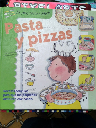 El Pequeño Chef: Pastas Y Pizzas